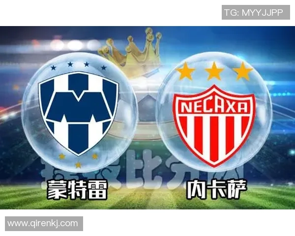 塞拉亚与蒙特瑞的激烈对决揭示了足球战术与团队合作的重要性 塞拉亚与蒙特瑞的激烈对决揭示了足球战术与团队合作的重要性